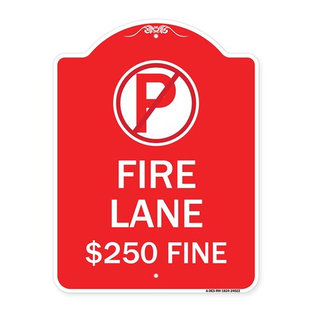 Signmission Fire Lane $250 Fine W/ No Parking, Red & White Aluminum Architectural Sign, 18" x 24", RW-1824-24022 A-DES-RW-1824-24022